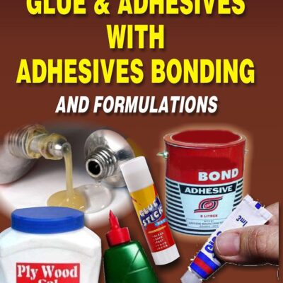 technology of glue and adhesives with adhesives bonding and formulations