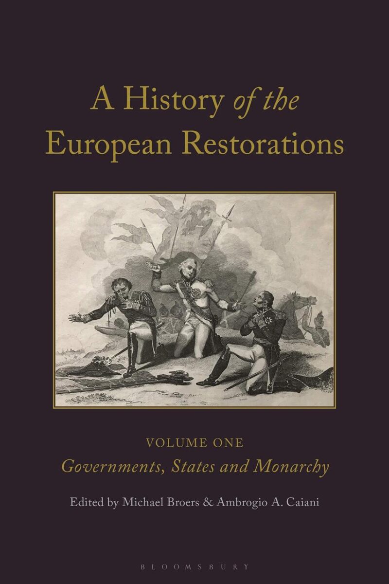 A History of the European Restorations: Governments