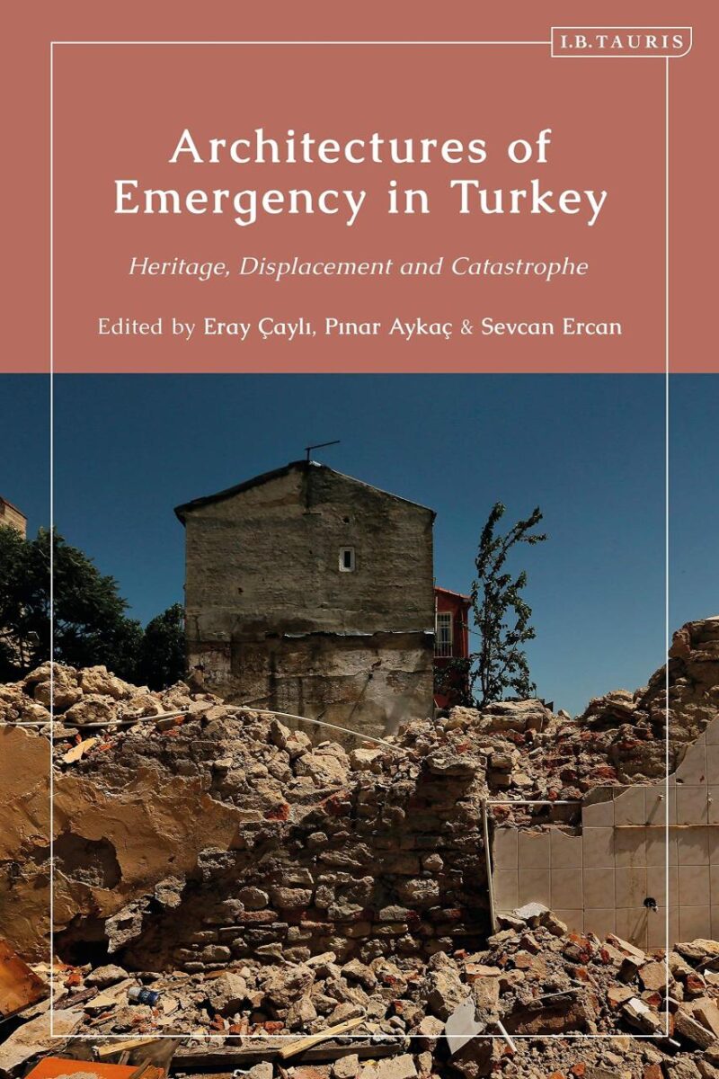 Architectures of Emergency in Turkey: Heritage