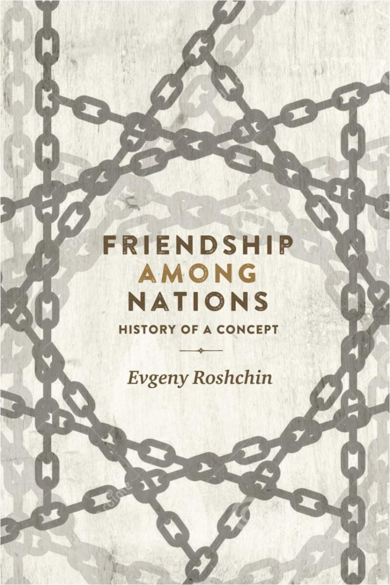 Friendship among nations: History of a Concept