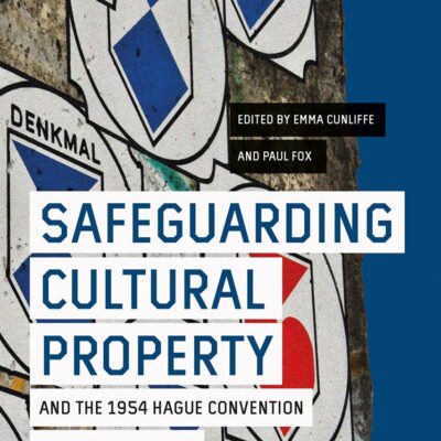 Safeguarding Cultural Property and the 1954 Hague Convention: All Possible Steps: 24 (Heritage Matters)