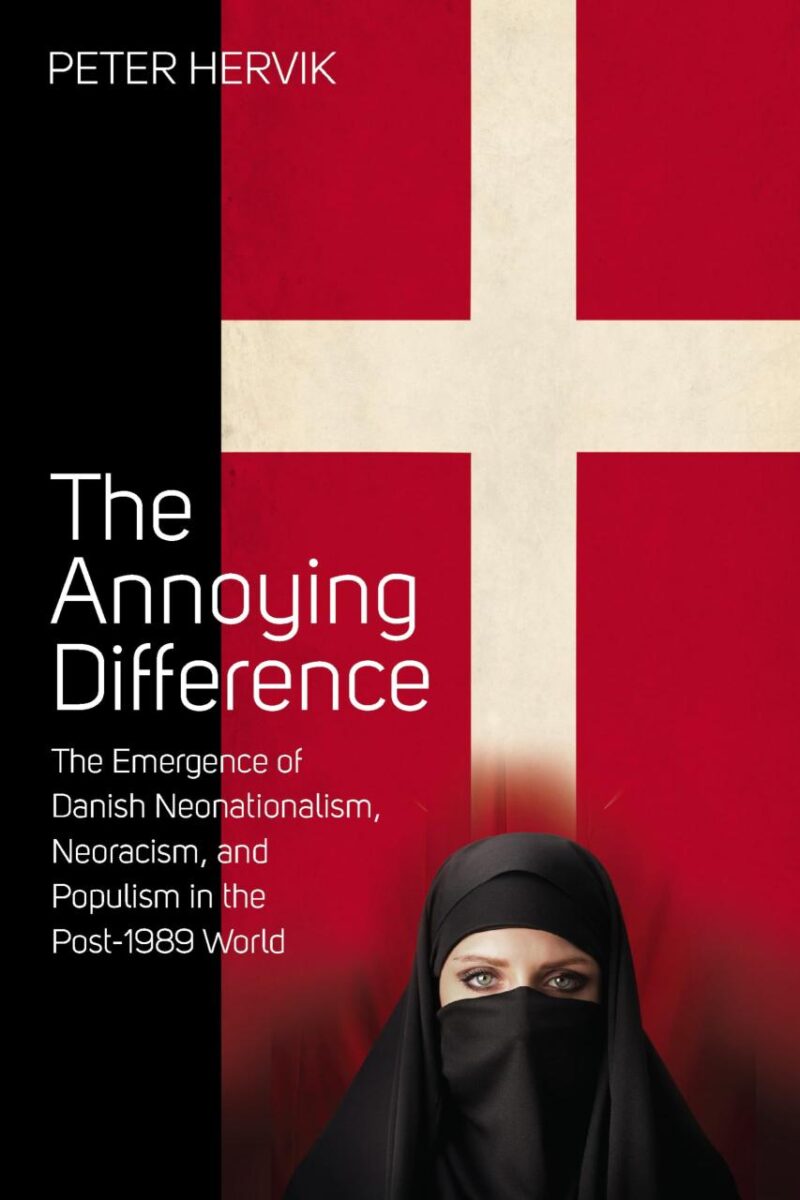 The Annoying Difference: The Emergence of Danish Neonationalism