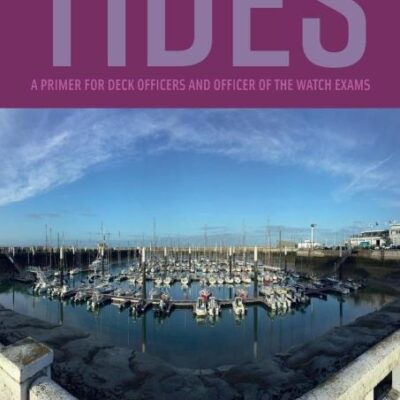 Tides: A Primer for Deck Officers and Officer of the Watch Exams