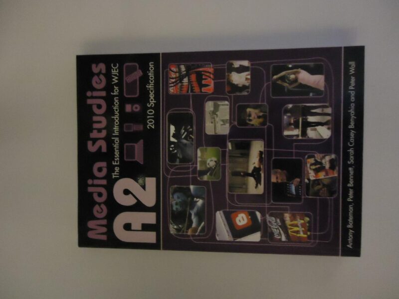 A2 Media Studies: The Essential Introduction for WJEC ( 2010 Specification )