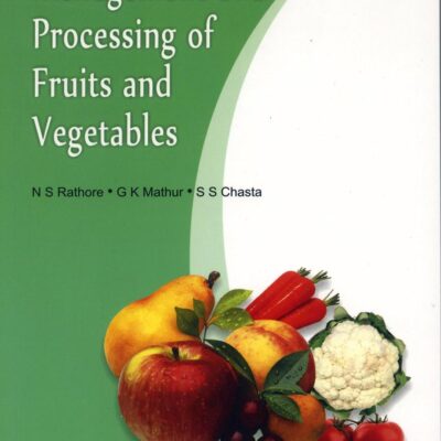 Post-Harvest Management and Processing of Fruits and Vegetables
