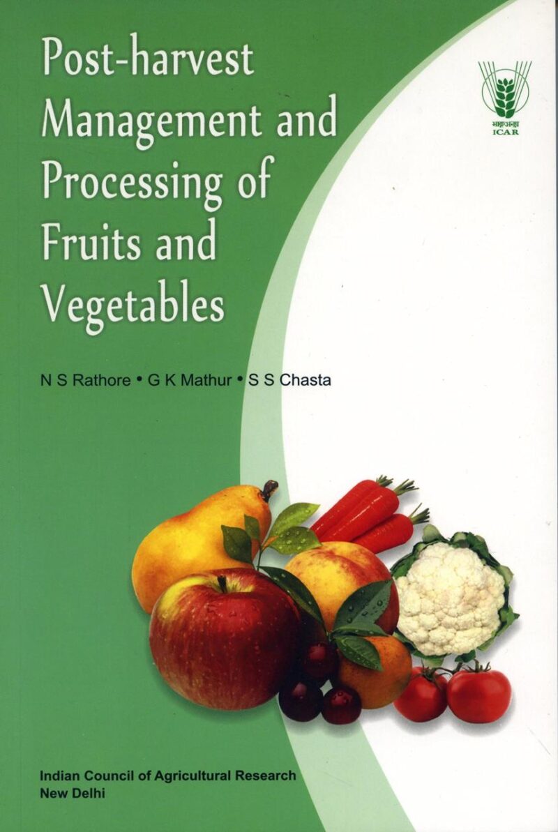 Post-Harvest Management and Processing of Fruits and Vegetables