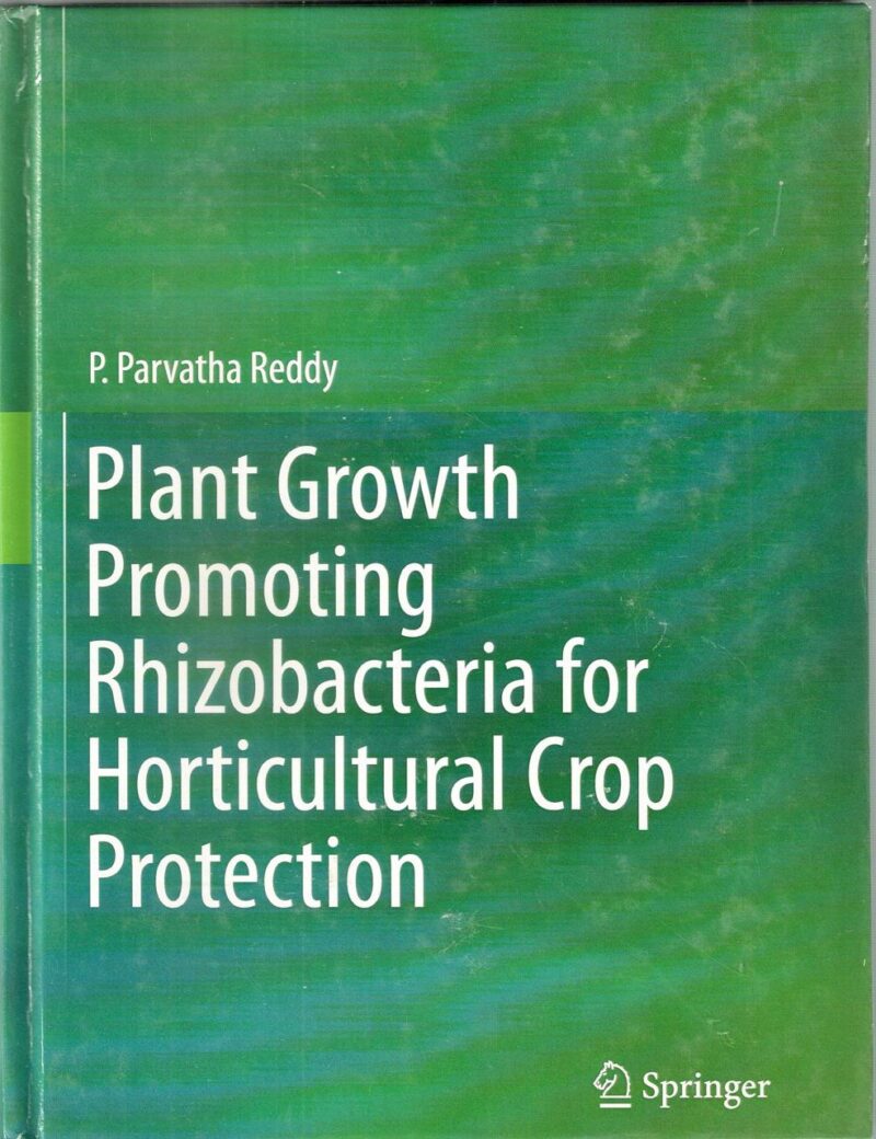 Plant Growth Promoting Rhizobacteria for Horticultural Crop Protection (Original Price € 140.17)