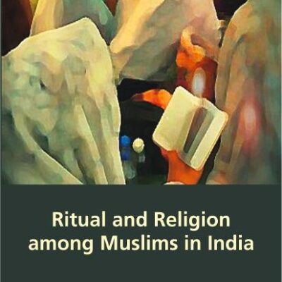 Ritual and Religion Among Muslims in India