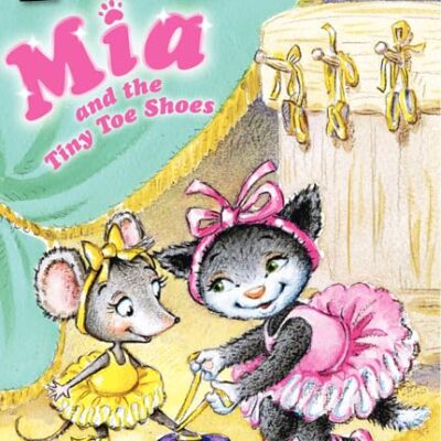 Mia And The Tiny Toe Shoes (My First I Can Read)
